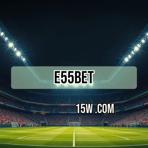 e55bet VIP Club: Benefícios Exclusivos que Você Não Pode Ignorar!